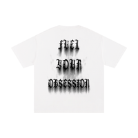 "Fuel Your Obsession" Tee